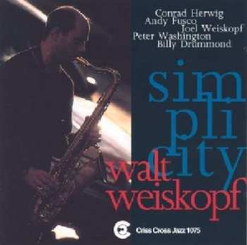 CD Walt Weiskopf Sextet: Simplicity