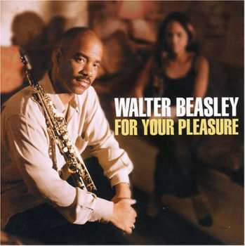 Album Walter Beasley: For Your Pleasure