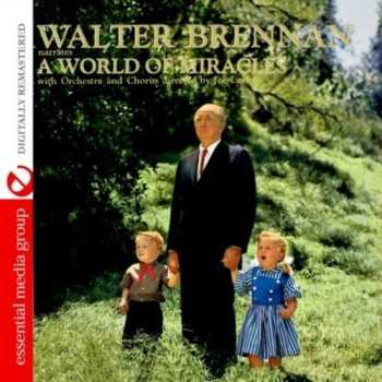 Album Walter Brennan: Walter Brennan Narrates "A World Of Miracles"