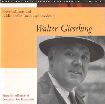 4CD/Dobozkészlet Walter Gieseking: Konzertmitschnitte U. Rundfunkaufnahmen / Public Performances And Broadcasts (From The Collection Of Deutsches Rundfunkarchiv)