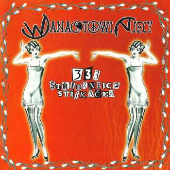 CD Wanastowi Vjecy: 333 Stříbrnejch Stříkaček