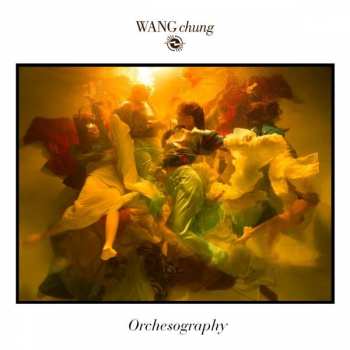 CD Wang Chung: Orchesography