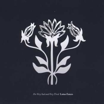 Album Wanja Slavin: For Very Sad And Very Tired Lotus Eaters