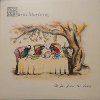 Album Warm Morning: Too Far From The Stars