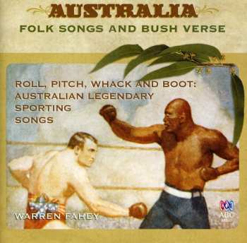 Album Warren Fahey: Roll Pitch Whack & Boot: Australian Legendary Spor