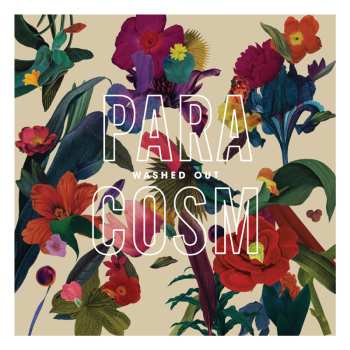 LP Washed Out: Paracosm