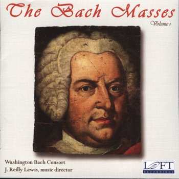 Album Washington Bach Consort: The Bach Masses, Volume 1 