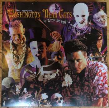LP Washington Dead Cats: Treat Me Bad