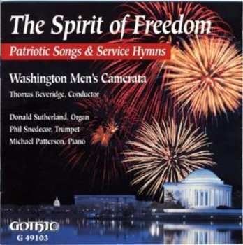 Album Washington Men's Camerata: The Spirit Of Freedom: Patriotic Songs & Service Hymns