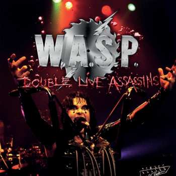 CD W.A.S.P.: Double Live Assassins