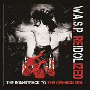 2LP/DVD W.A.S.P.: Reidolized (The Soundtrack To The Crimson Idol) PIC | LTD