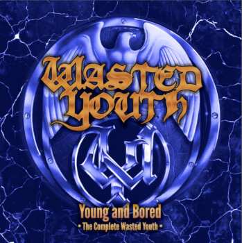 Album Wasted Youth: Young And Bored