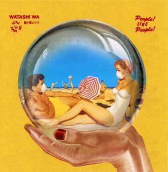 Album Watashi Wa: People! Like People!