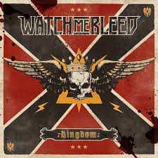 Album Watch Me Bleed: Kingdom