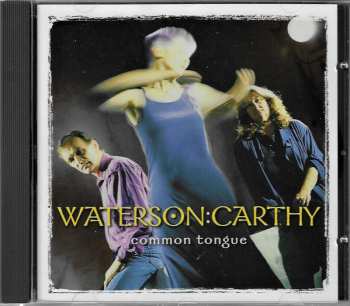 CD Waterson:Carthy: Common Tongue