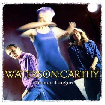 CD Waterson:Carthy: Common Tongue