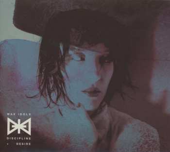 CD Wax Idols: Discipline + Desire