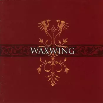 Waxwing: For Madmen Only
