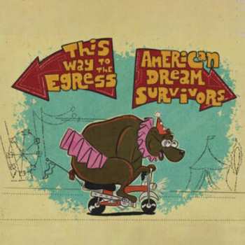 Album Way To The Egress & American Dream Survivors: This Way To The Egress