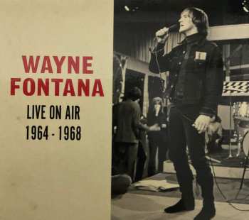 Album Wayne Fontana: Live On Air 1964 - 1968