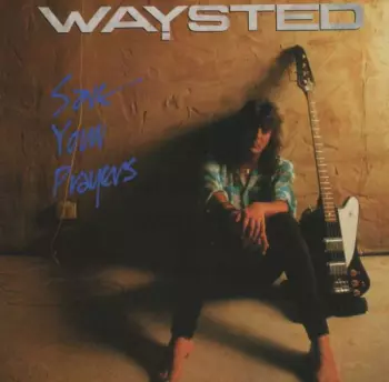Waysted: Save Your Prayers