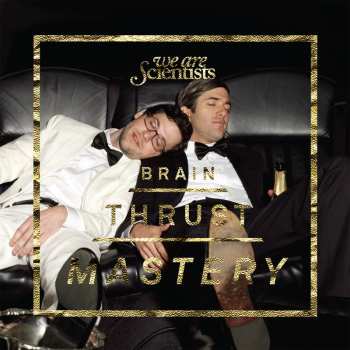 LP We Are Scientists: Brain Thrust Mastery