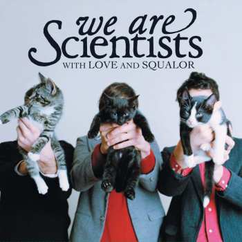 LP We Are Scientists: With Love And Squalor
