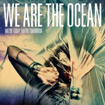 LP We Are The Ocean: Maybe Today Maybe Tomorrow LTD | NUM | CLR
