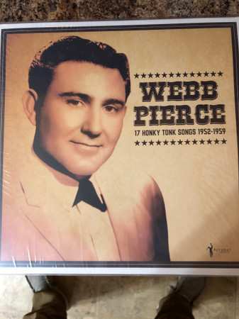 Album Webb Pierce: 17 Honky Tonk Songs 1952-1959