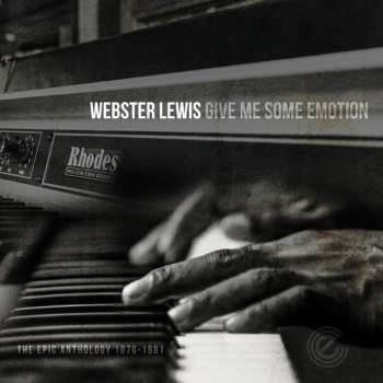 Album Webster Lewis: Give Me Some Emotion (The Epic Anthology 1976-1981)