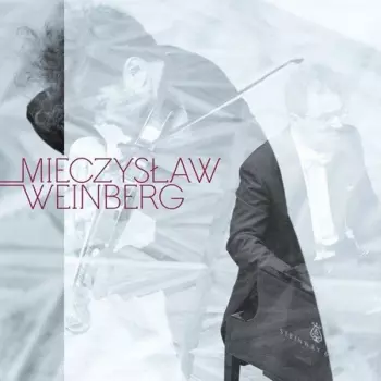 Weinberg: Complete Sonatas for Violin