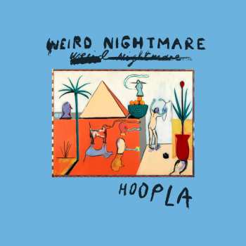 Album Weird Nightmare: Hoopla
