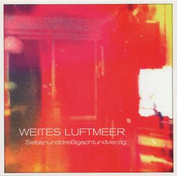 LP Weites Luftmeer: Siebenunddreißigachtundvierzig LTD | CLR