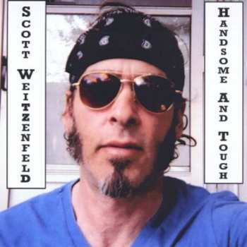 Album Weitzenfeld,scott: Handsome & Tough