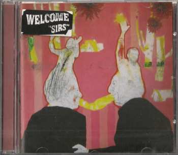 CD Welcome: Sirs