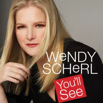 Wendy Scherl: You'll See
