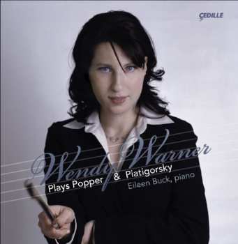 Album Wendy Warner: Wendy Warner Plays Popper & Piatigorsky