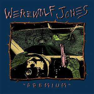 LP Werewolf Jones: "Premium"