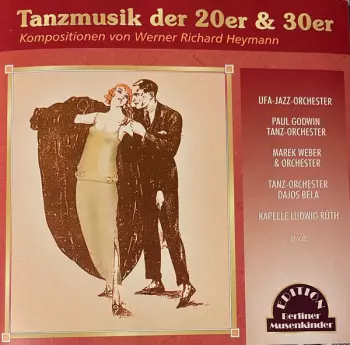 Werner Richard Heymann: Tanzmusik Der 20er Und 30er