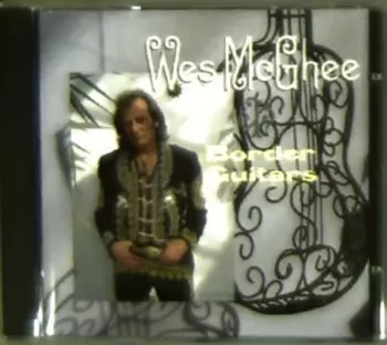 Wes Mcghee: Border Guitars