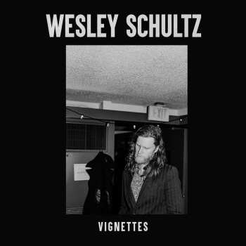 CD Wesley Schultz: Vignettes 