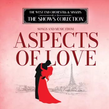 West End Orchestra & Singers: Performing Songs & Music From Aspects Of Love