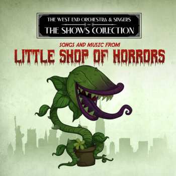 Album West End Orchestra & Singers: Performing Songs & Music From Little Shop