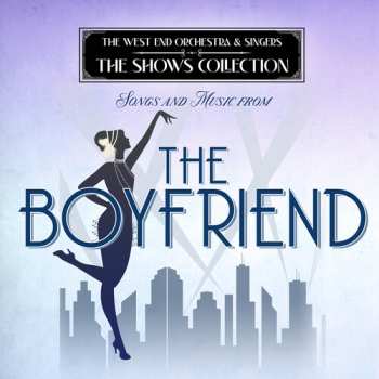 Album West End Orchestra & Singers: Performing Songs & Music From The Boy Friend