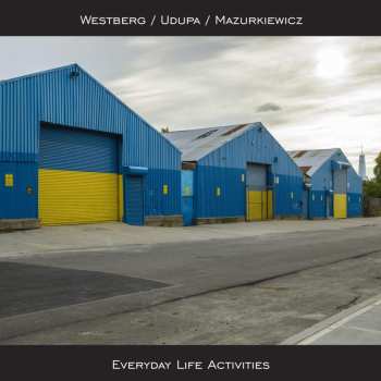 LP Norman Westberg: Everyday Life Activities