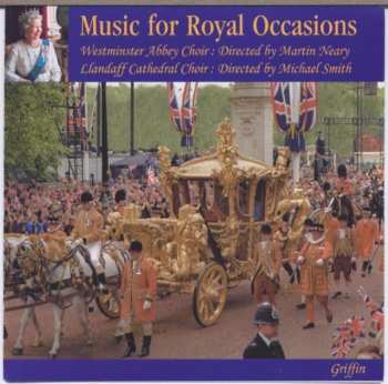 Album The Choir Of Westminster Abbey: Music For Royal Occasions