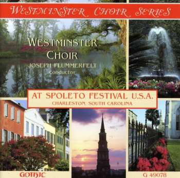 Album Westminster Choir: Westminster Choir At Spoleto Festival U.S.A.