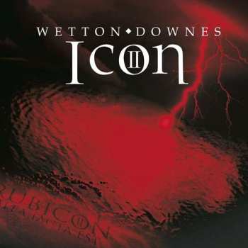 CD Wetton/Downes: Icon II: Rubicon