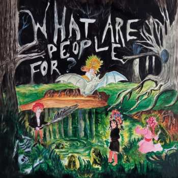 Album What Are People For?: What Are People For?