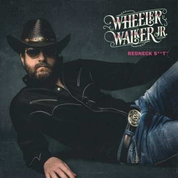 CD Wheeler Walker Jr.: Redneck Shit DIGI